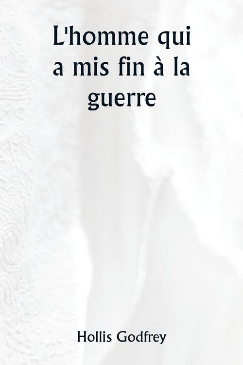 Produktbild: L'homme qui a mis fin &agrave; la guerre