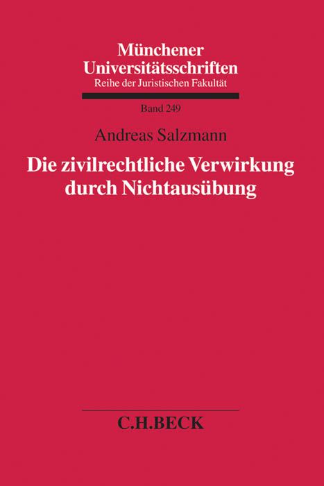 Produktbild: Die zivilrechtliche Verwirkung durch Nichtaus&uuml;bung
