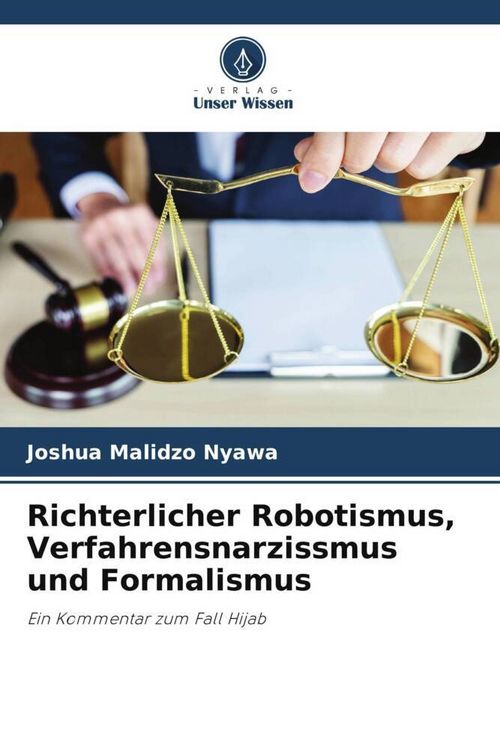Produktbild: Richterlicher Robotismus, Verfahrensnarzissmus und Formalismus