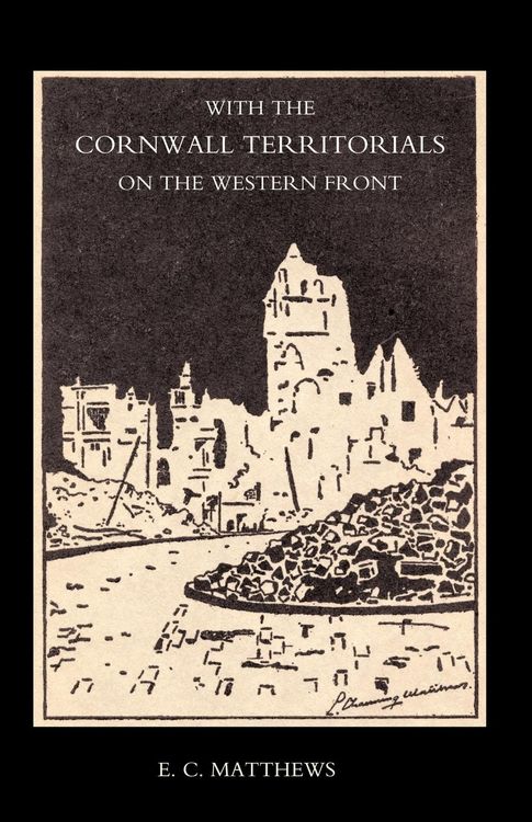 Produktbild: With the Cornwall Territorials on the Western Front Being the History of the Fifth Battalion, Duke of Cornwallos Light Infantry in the Great War