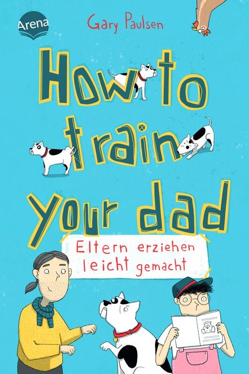 Produktbild: How to train your dad. Eltern erziehen leicht gemacht