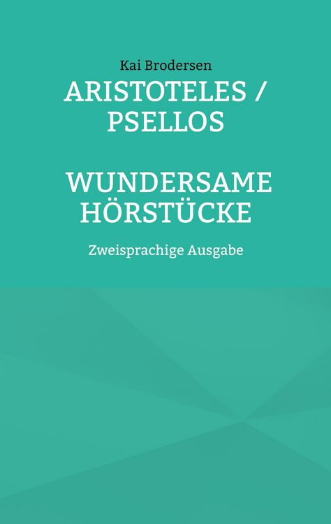 Produktbild: Aristoteles / Psellos: Wundersame H&ouml;rst&uuml;cke