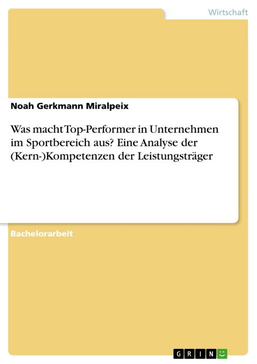 Produktbild: Was macht Top-Performer in Unternehmen im Sportbereich aus? Eine Analyse der (Kern-)Kompetenzen der Leistungstr&auml;ger
