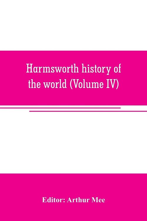 Produktbild: Harmsworth history of the world (Volume IV)