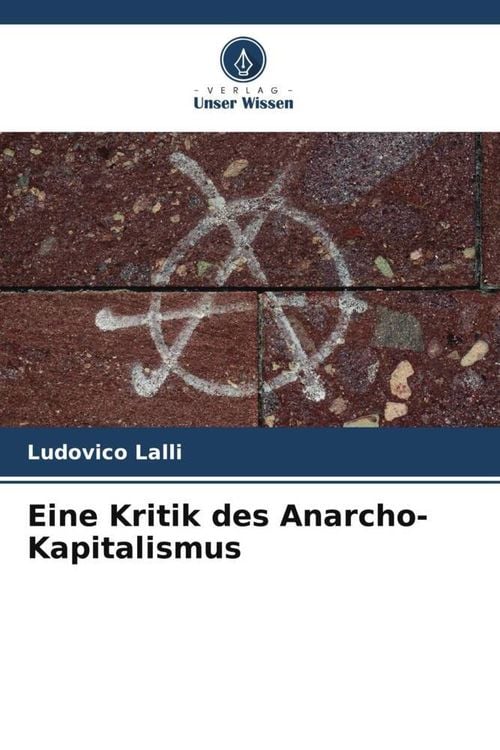 Produktbild: Eine Kritik des Anarcho-Kapitalismus