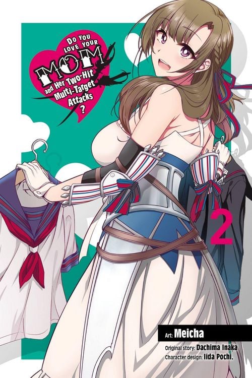 Produktbild: Do You Love Your Mom and Her Two-Hit Multi-Target Attacks?, Vol. 2 (manga)