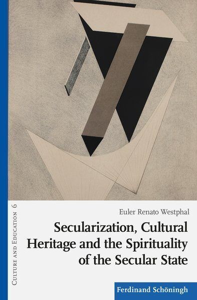 Produktbild: Secularization, Cultural Heritage and the Spirituality of the Secular State