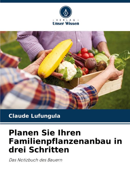 Produktbild: Planen Sie Ihren Familienpflanzenanbau in drei Schritten