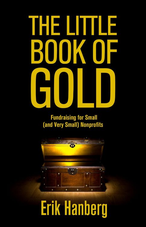 Produktbild: Little Book of Gold: Fundraising for Small (and Very Small) Nonprofits