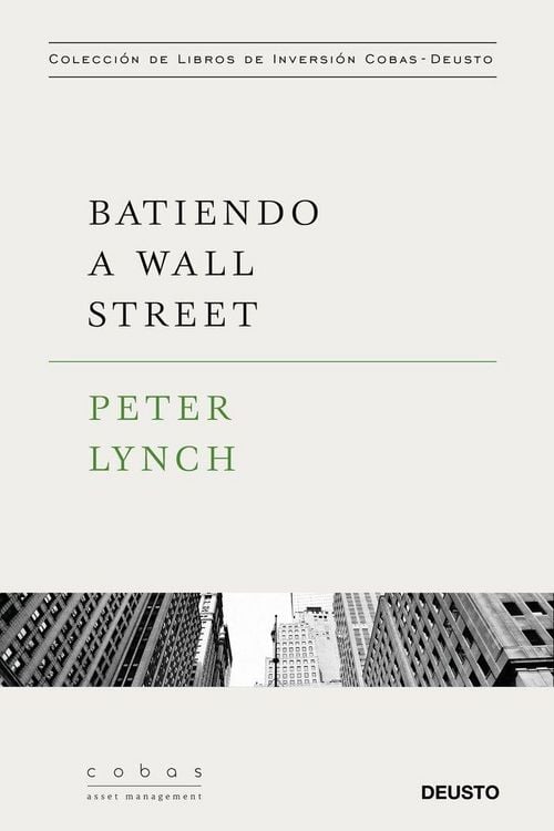 Produktbild: Batiendo a Wall Street : Peter Lynch con la colaboraci&oacute;n de John Rothchild