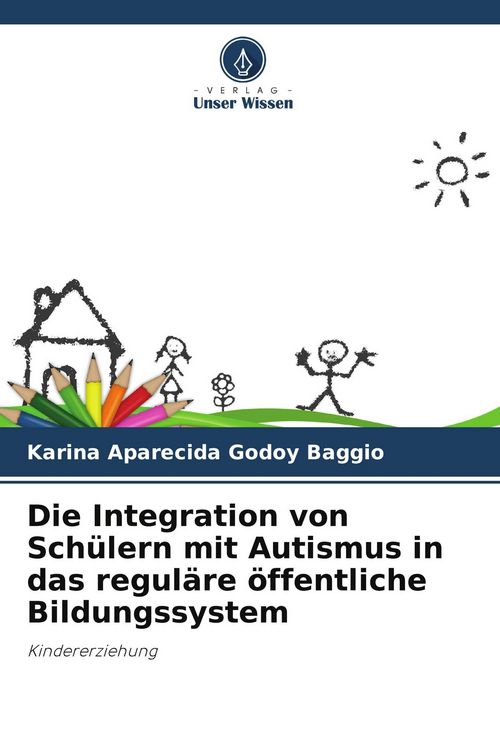 Produktbild: Die Integration von Sch&uuml;lern mit Autismus in das regul&auml;re &ouml;ffentliche Bildungssystem