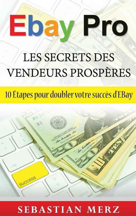 Produktbild: EBay Pro - Les Secrets Des Vendeurs Prosp&egrave;res