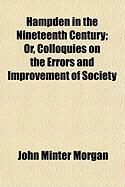 Produktbild: Hampden in the Nineteenth Century; Or, Colloquies on the Errors and Improvement of Society