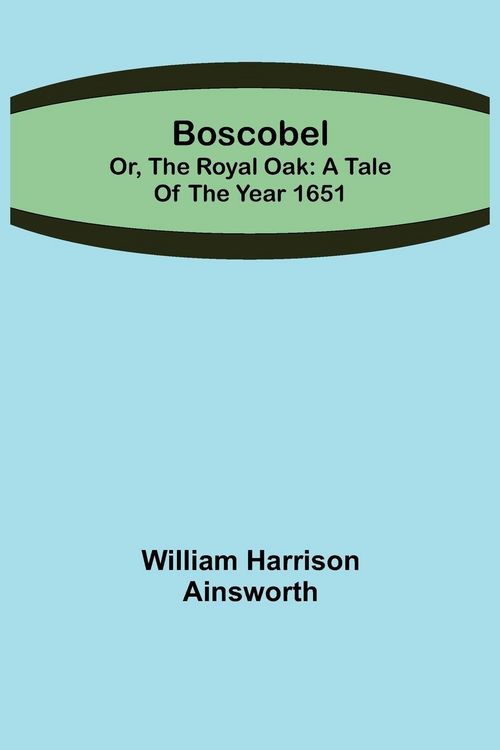 Produktbild: Boscobel; or, the royal oak