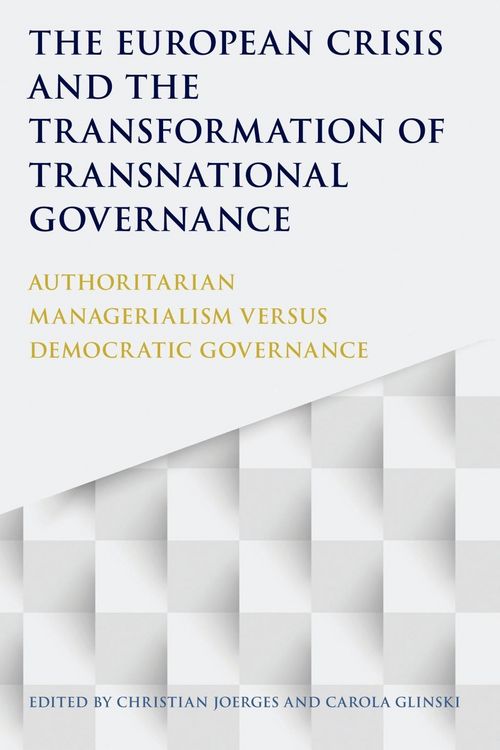 Produktbild: The European Crisis and the Transformation of Transnational Governance