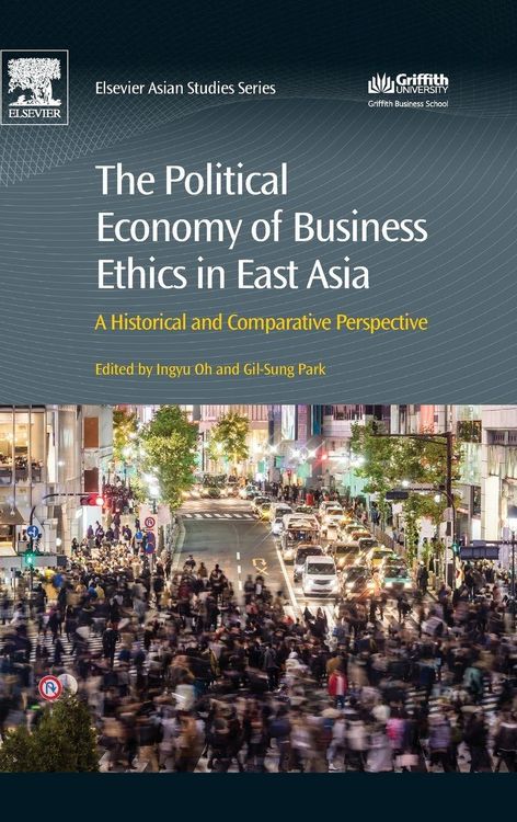 Produktbild: The Political Economy of Business Ethics in East Asia