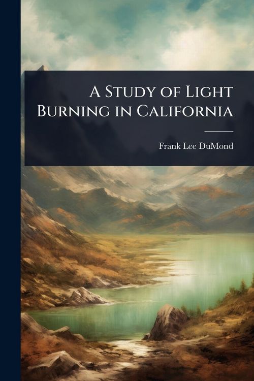 Produktbild: A Study of Light Burning in California