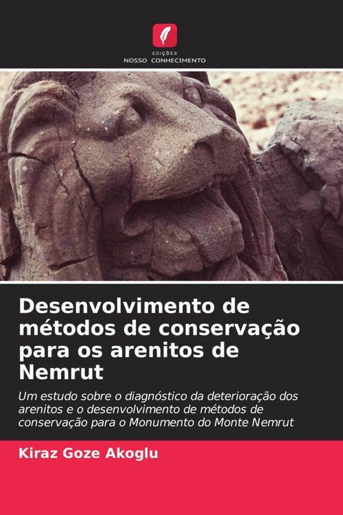 Produktbild: Desenvolvimento de m&eacute;todos de conserva&ccedil;&atilde;o para os arenitos de Nemrut
