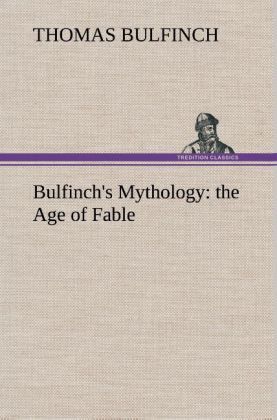 Produktbild: Bulfinch's Mythology: the Age of Fable