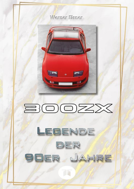 Produktbild: 300 ZX - Legende der 90er Jahre