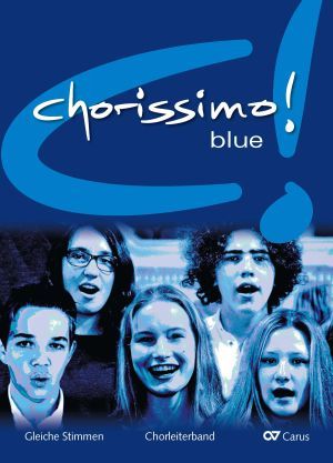 Produktbild: Chorissimo! blue. Schulchorbuch f&uuml;r gleiche Stimmen