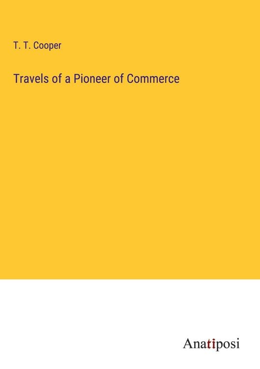 Produktbild: Travels of a Pioneer of Commerce