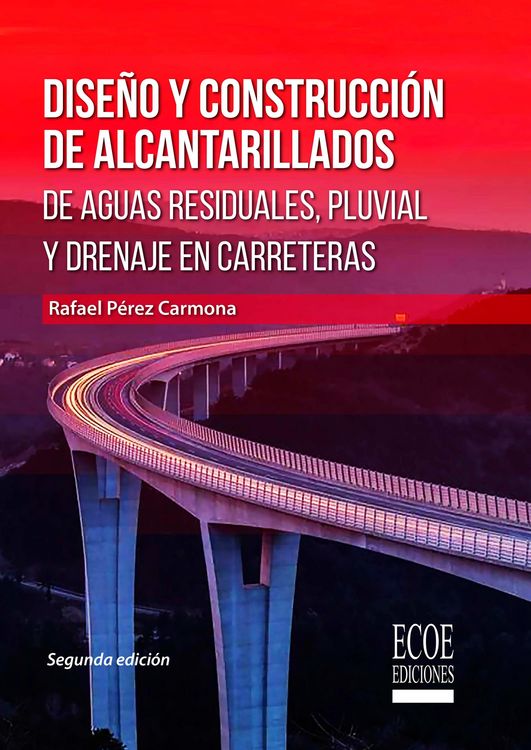 Produktbild: Dise&ntilde;o y construcci&oacute;n de alcantarillados de aguas residuales, pluvial y drenajes en carreteras - 2da edici&oacute;n