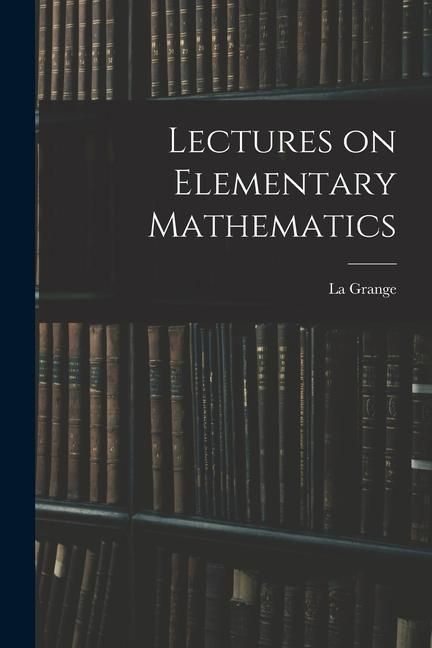 Produktbild: Lectures on Elementary Mathematics