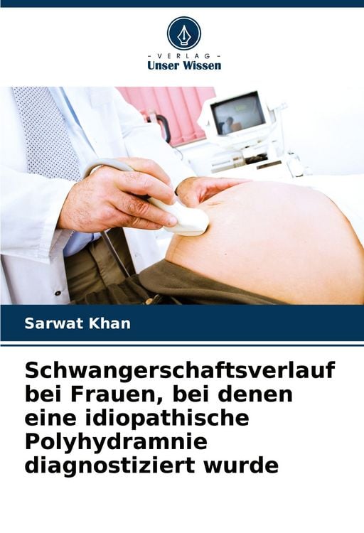 Produktbild: Schwangerschaftsverlauf bei Frauen, bei denen eine idiopathische Polyhydramnie diagnostiziert wurde