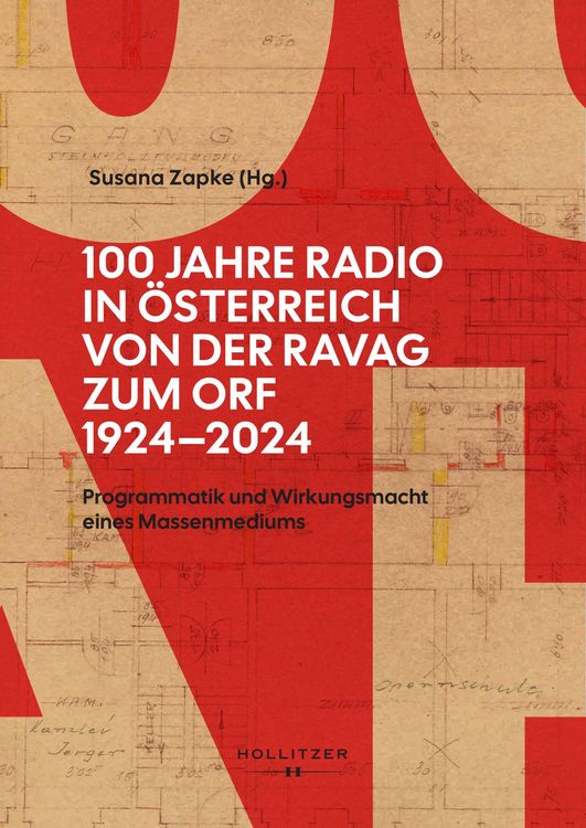 Produktbild: 100 Jahre Radio in &Ouml;sterreich: Von der RAVAG zum ORF 1924-2024