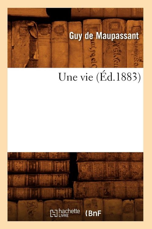 Produktbild: Une vie (&Eacute;d.1883)