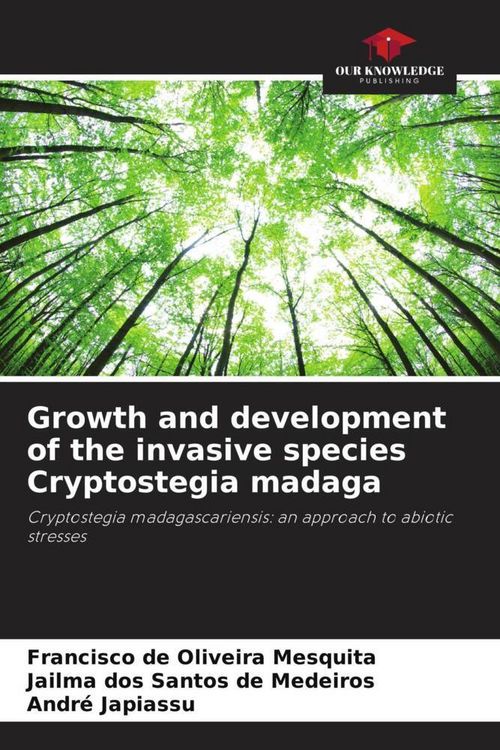 Produktbild: Growth and development of the invasive species Cryptostegia madaga