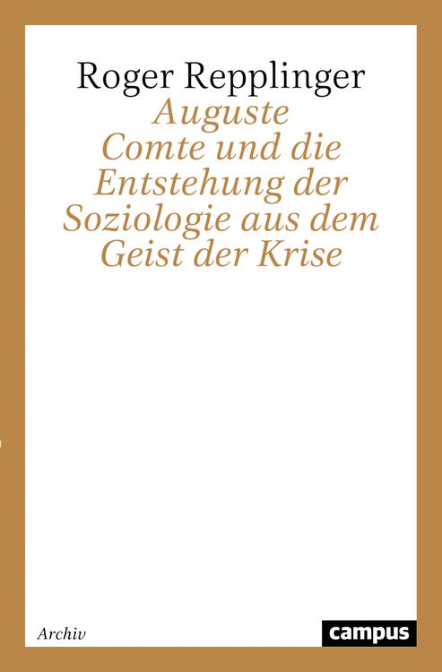 Produktbild: Auguste Comte und die Entstehung der Soziologie aus dem Geist der Krise