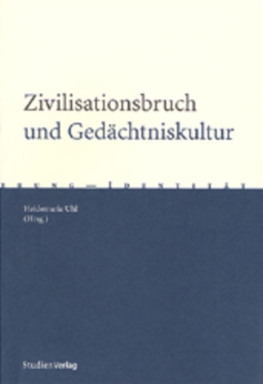 Zivilisationsbruch und Gedächtniskultur