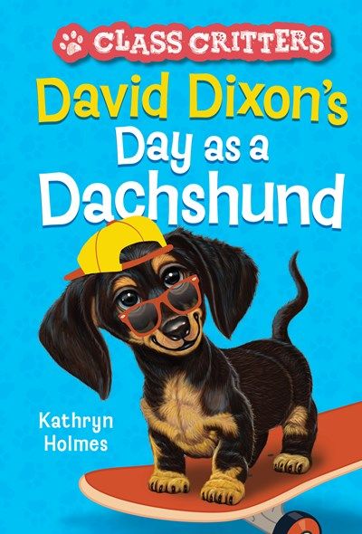 Produktbild: David Dixon's Day as a Dachshund (Class Critters #2)