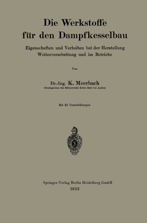 Produktbild: Die Werkstoffe f&uuml;r den Dampfkesselbau