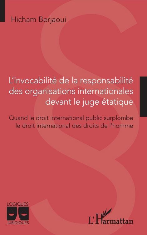 Produktbild: L'invocabilit&eacute; de la responsabilit&eacute; des organisations internationales devant le juge &eacute;tatique