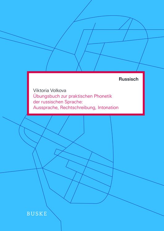 Produktbild: &Uuml;bungen zur praktischen Phonetik der russischen Sprache: Aussprache, Rechtschreibung, Intonation