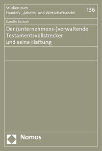 Produktbild: Der (unternehmens-)verwaltende Testamentsvollstrecker und seine Haftung