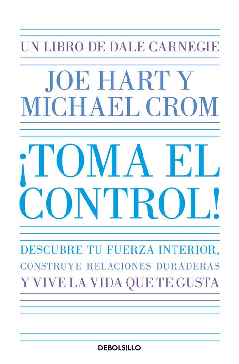 Produktbild: &iexcl;Toma El Control! Descubre Tu Fuerza Interior, Construye Relaciones Duraderas Y Vive La Vida Que Te Gusta / Take Command