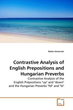 Produktbild: Gerencs&eacute;r, B: Contrastive Analysis of English Prepositions a