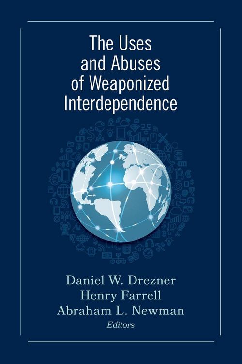 Produktbild: Uses and Abuses of Weaponized Interdependence