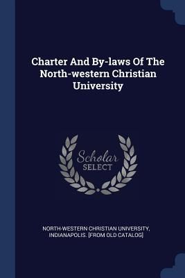 Produktbild: Charter And By-laws Of The North-western Christian University