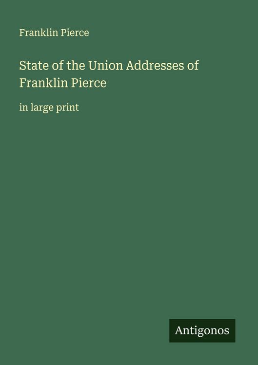 Produktbild: State of the Union Addresses of Franklin Pierce