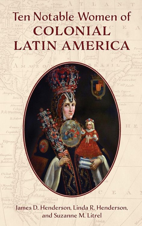 Produktbild: Ten Notable Women of Colonial Latin America