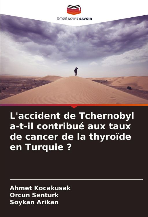 Produktbild: L'accident de Tchernobyl a-t-il contribu&eacute; aux taux de cancer de la thyro&iuml;de en Turquie ?
