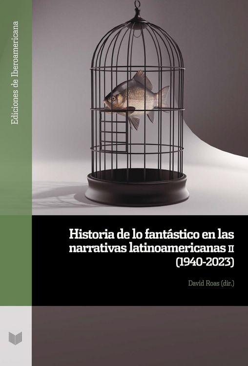 Produktbild: Historia de lo fant&aacute;stico en las narrativas latinoamericanas II (1940-2023)