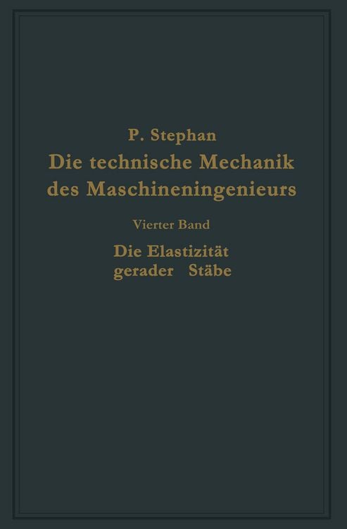 Produktbild: Die technische Mechanik des Maschineningenieurs mit besonderer Ber&uuml;cksichtigung der Anwendungen
