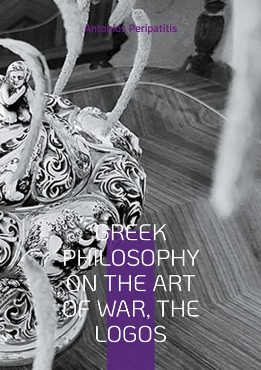 Produktbild: Greek Philosophy On the Art of War, the Logos
