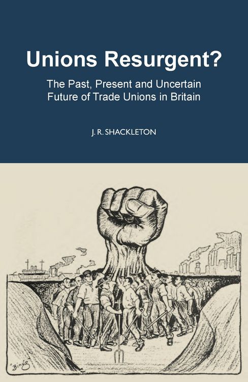 Produktbild: Unions Resurgent? The Past, Present and Uncertain Future of Trade Unions in Britain